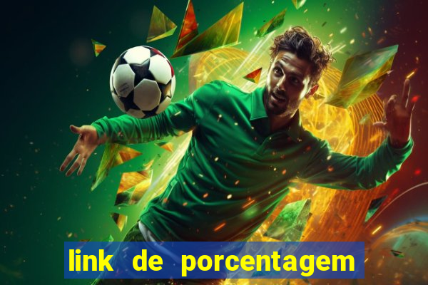 link de porcentagem dos jogos slots